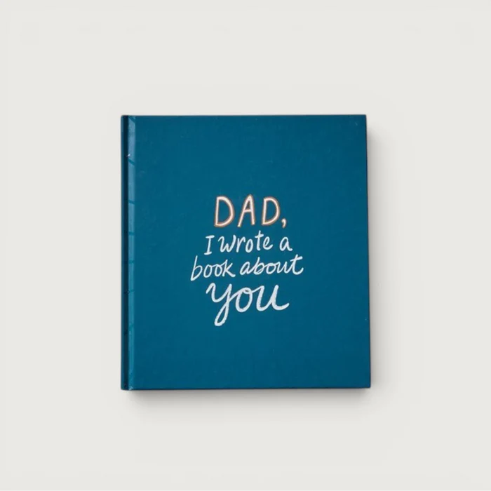 Dad, I Wrote A Book About You
