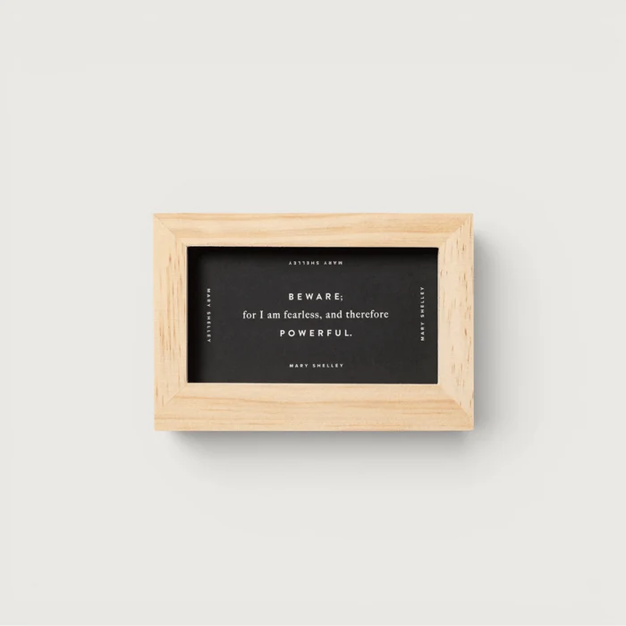 Desk Frame - Be Fearless