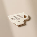 Magnet cup of tea - Few and Far - Gifts