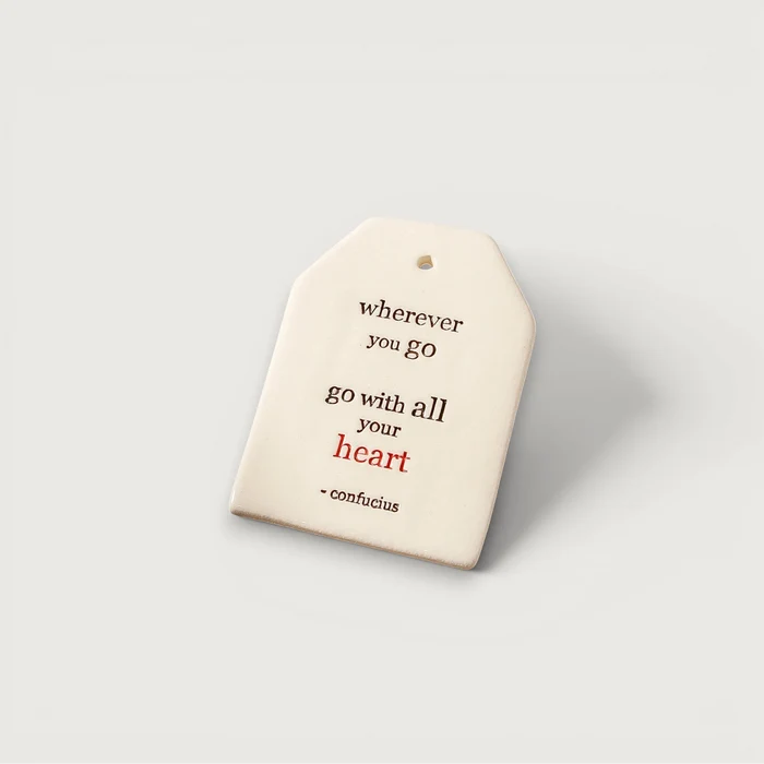 Quote Tag - go with all your heart