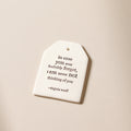Quote Tag - never not - Few and Far - Gifts